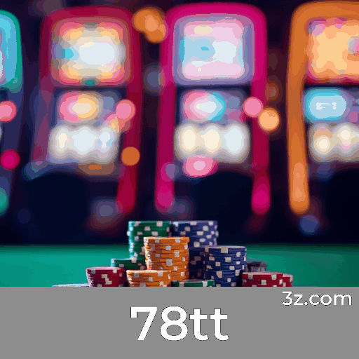 78tt: Slots-Altos Prêmios, Jogos de Mesa-Variedade, Dealers ao Vivo-Interação Real